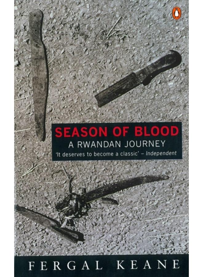 Season of Blood : A Rwandan Journey