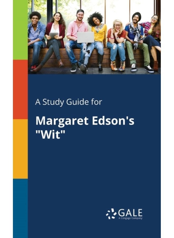A Study Guide for Margaret Edson s Wit - Paperback