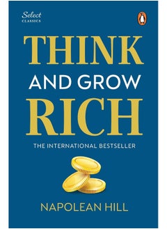 Penguin Select Classics: Think and Grow Rich: (Original, Unabridged Classic, Premium Hardbound Collector's Edition, Ideal for Gifting) 