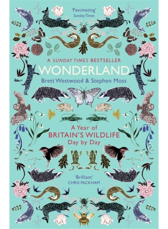 Wonderland : A Year of Britain's Wildlife, Day by Day 
