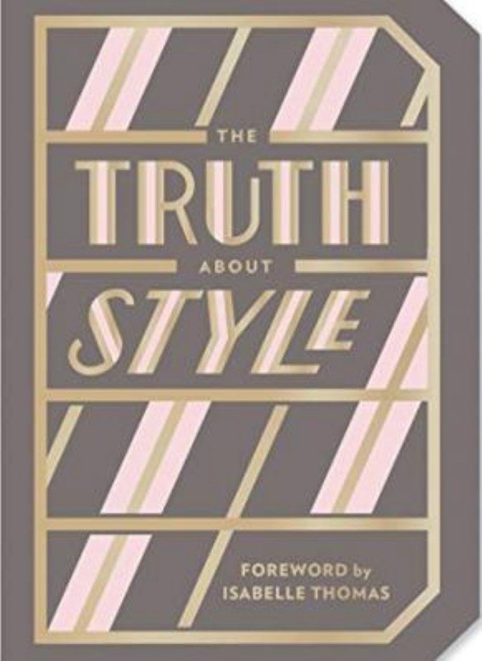 The Truth About Style
