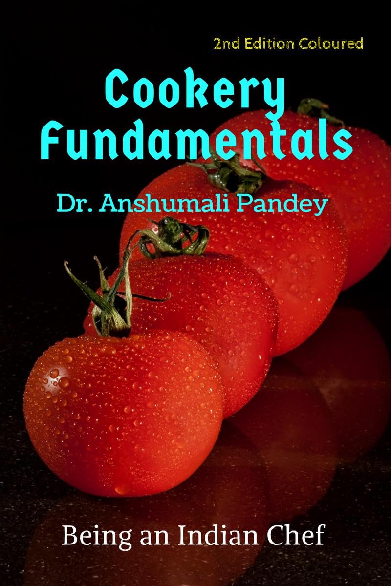 Cookery Fundamentals : Being an Indian Chef 