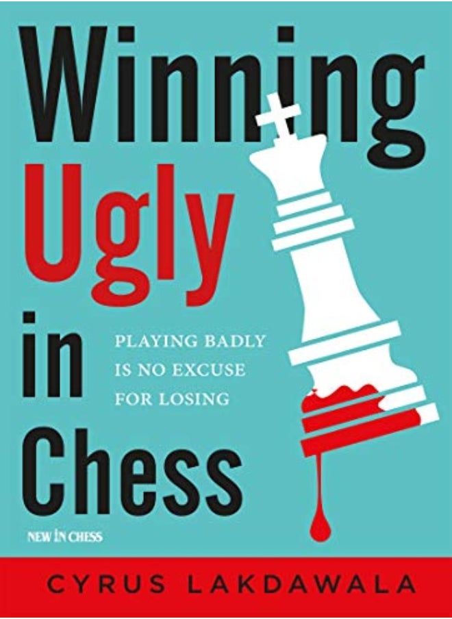 Winning Ugly in Chess 