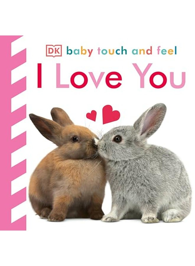 BABY TOUCH & FEEL I LOVE YOU