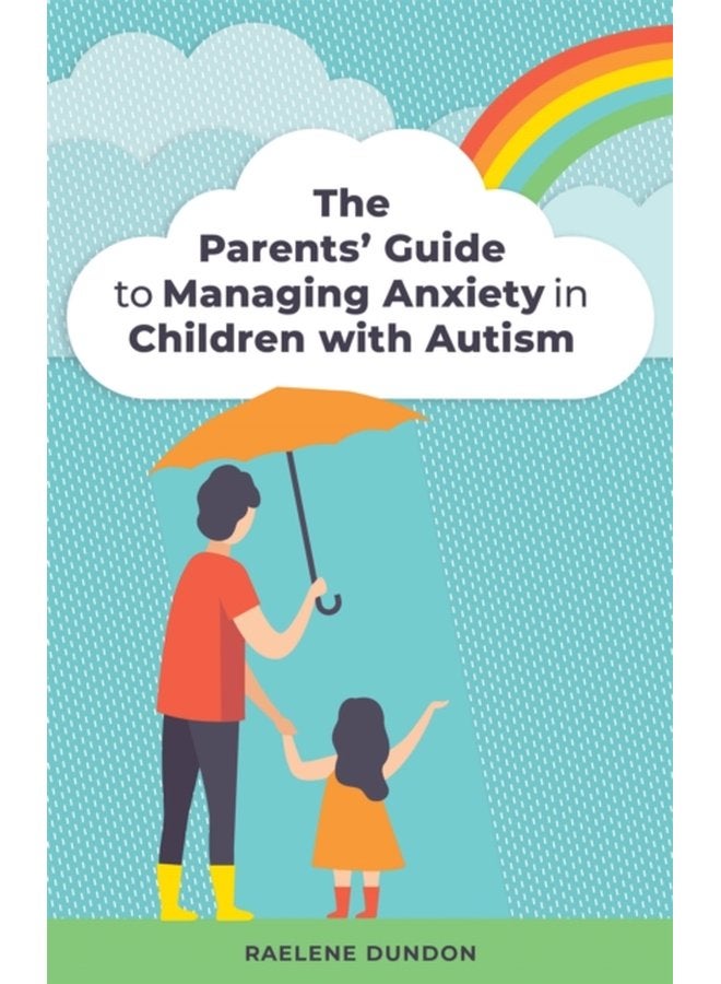 The Parents Guide to Managing Anxiety in Children with Autism - Paperback