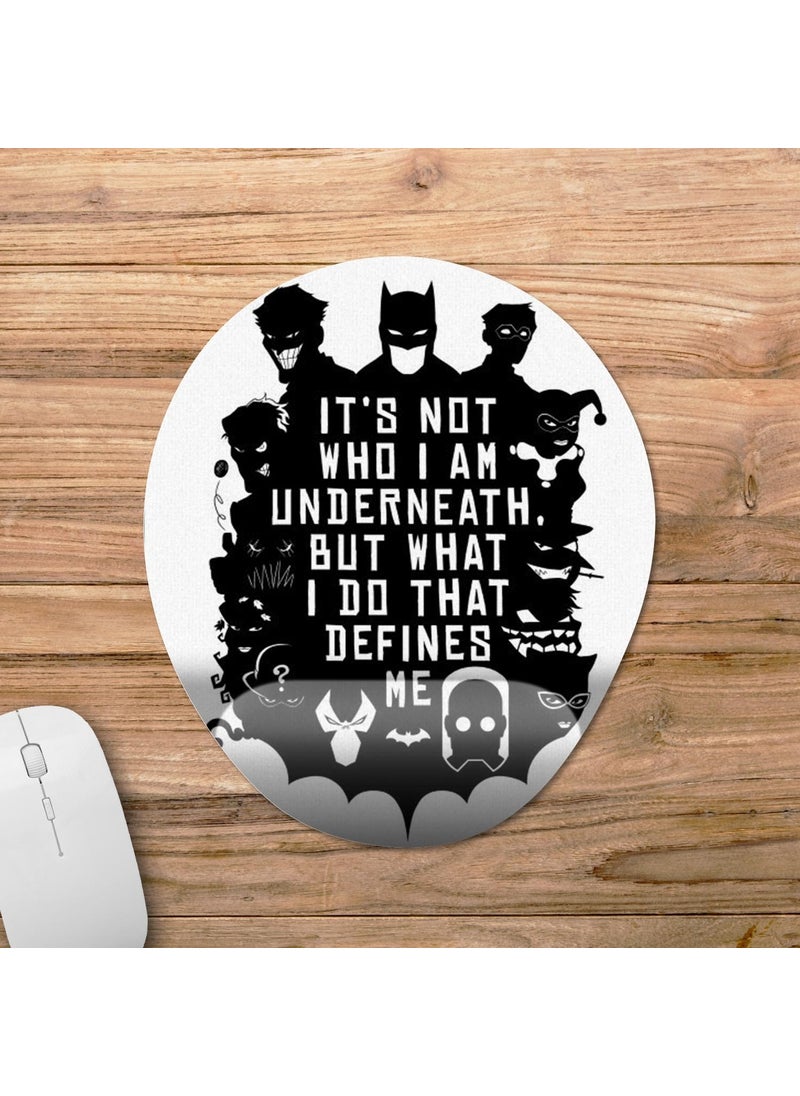 Batman - What I Do Defines Me Wrist Support Mousepad Model - 1 Oval
