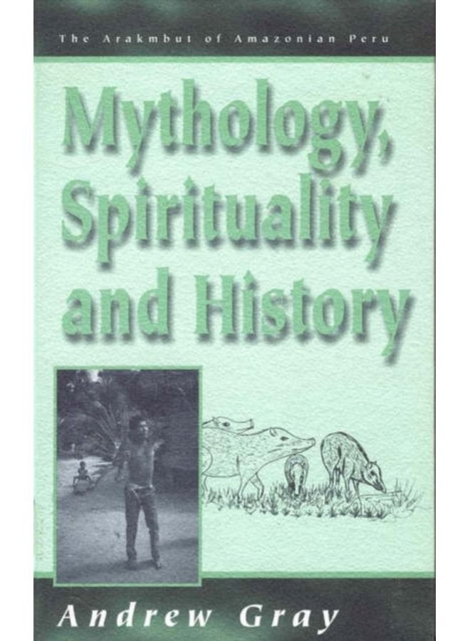 Mythology Spirituality and History - Hardback