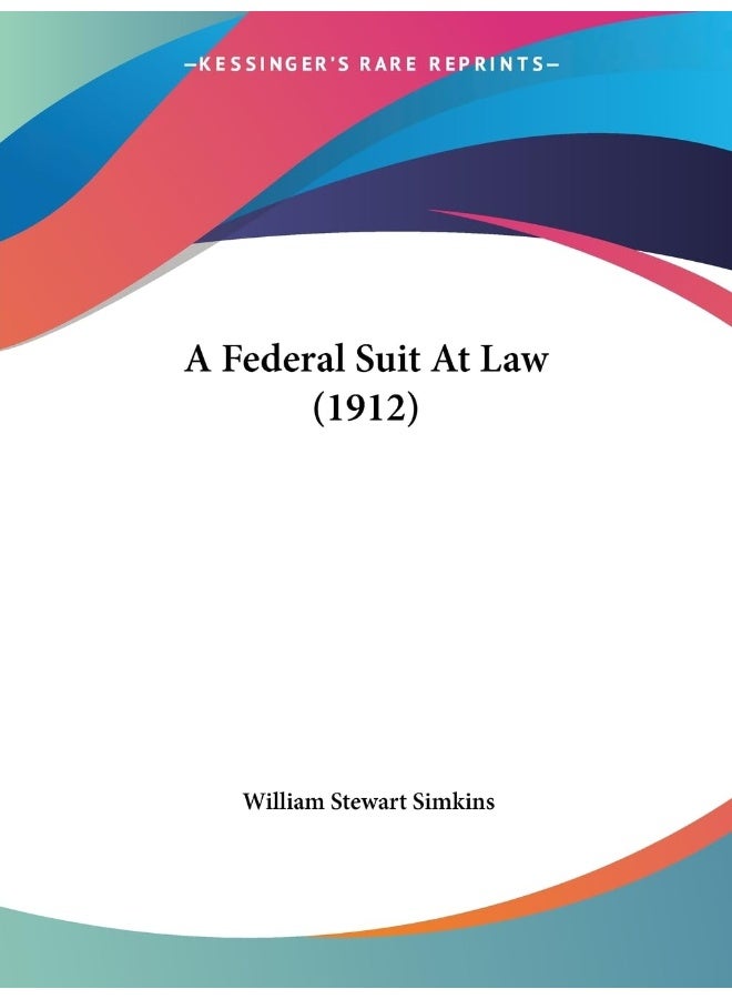 A Federal Suit At Law (1912)