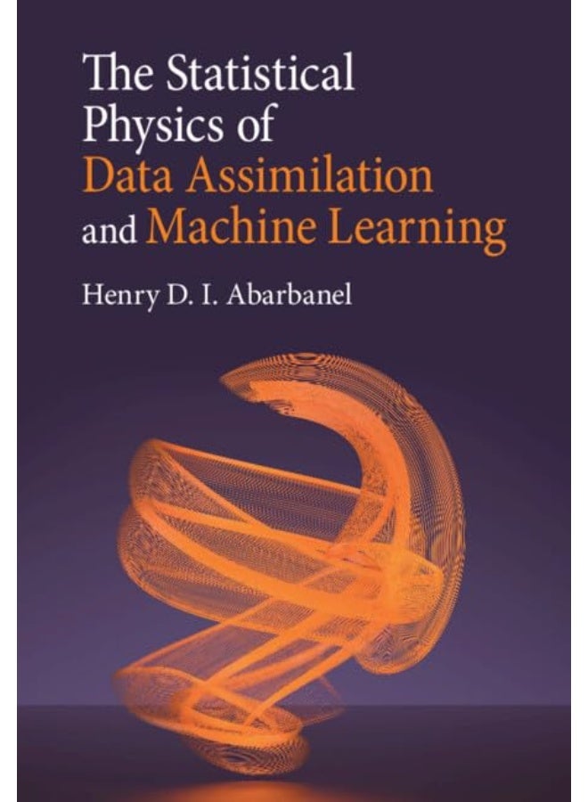 The Statistical Physics of Data Assimilation and Machine Learning 