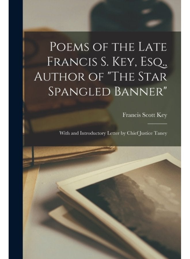 Poems of the Late Francis S Key - Paperback