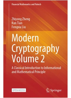 Modern Cryptography Volume 2: A Classical Introduction to Informational and Math