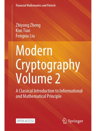 Modern Cryptography Volume 2: A Classical Introduction to Informational and Math - pzsku/ZC57BD699CD24C7D92BBDZ/45/_/1740557221/024eb496-b7b3-49c8-a120-4b81cb869d0f