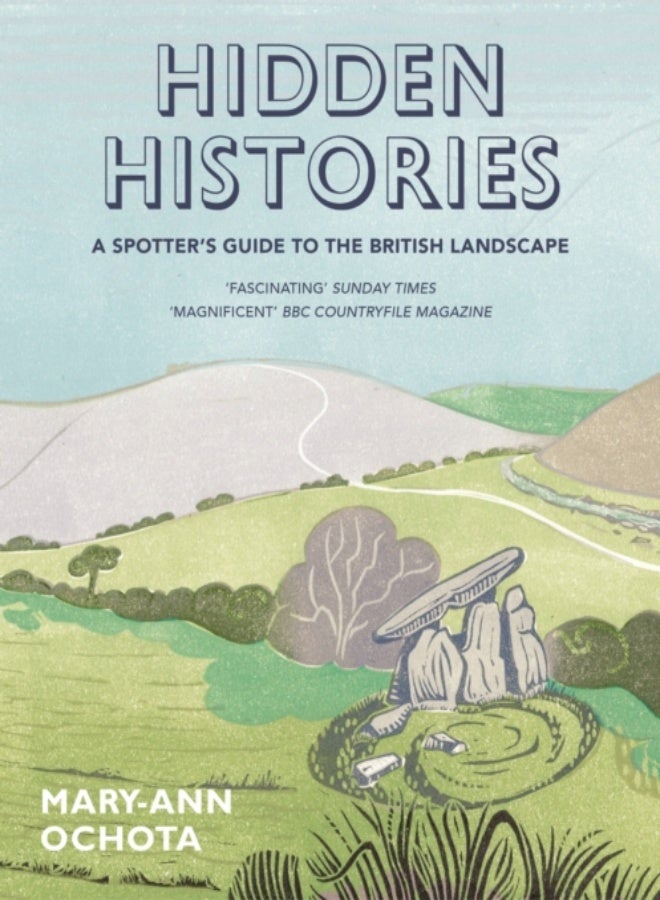 Hidden Histories: A Spotter's Guide to the British Landscape 