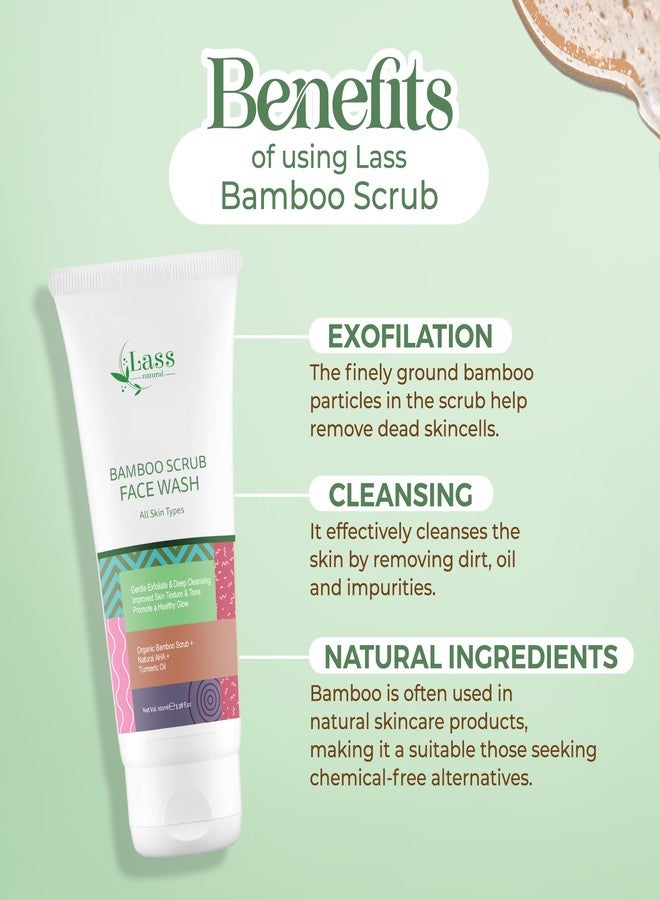 Lass Natural Bamboo Scrub Face Wash - All Skin Types, Gentle Exfoliation, Deep Cleansing, Improved Skin Texture & Tone, Organic Bamboo Scrub, Natural AHA, Turmeric Oil-100ML - Image 4