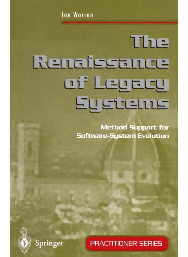 The Renaissance of Legacy Systems: Method Support for Software-System Evolution 