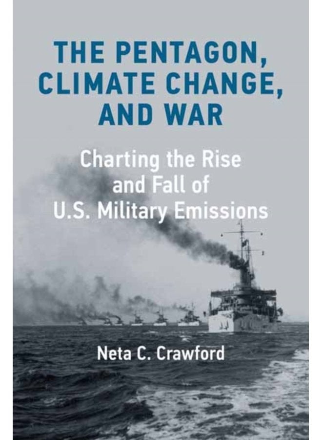 مخطط البنتاغون لتغير المناخ والحرب: تتبع صعود وهبوط انبعاثات الجيش الأمريكي - غلاف صلب