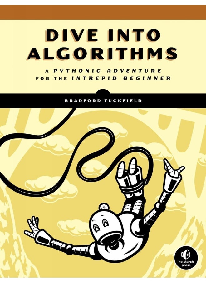 null - No Starch Press Dive Into Algorithms: A Pythonic Adventure for the Intrepid Beginner - Image 1
