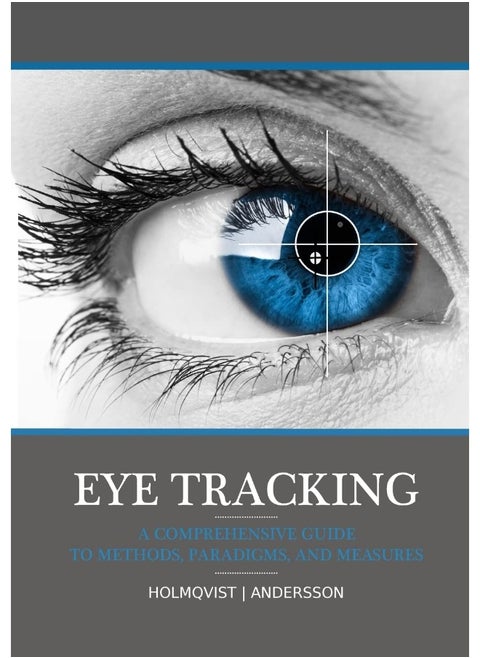 Eye tracking: A comprehensive guide to methods, paradigms, and measures