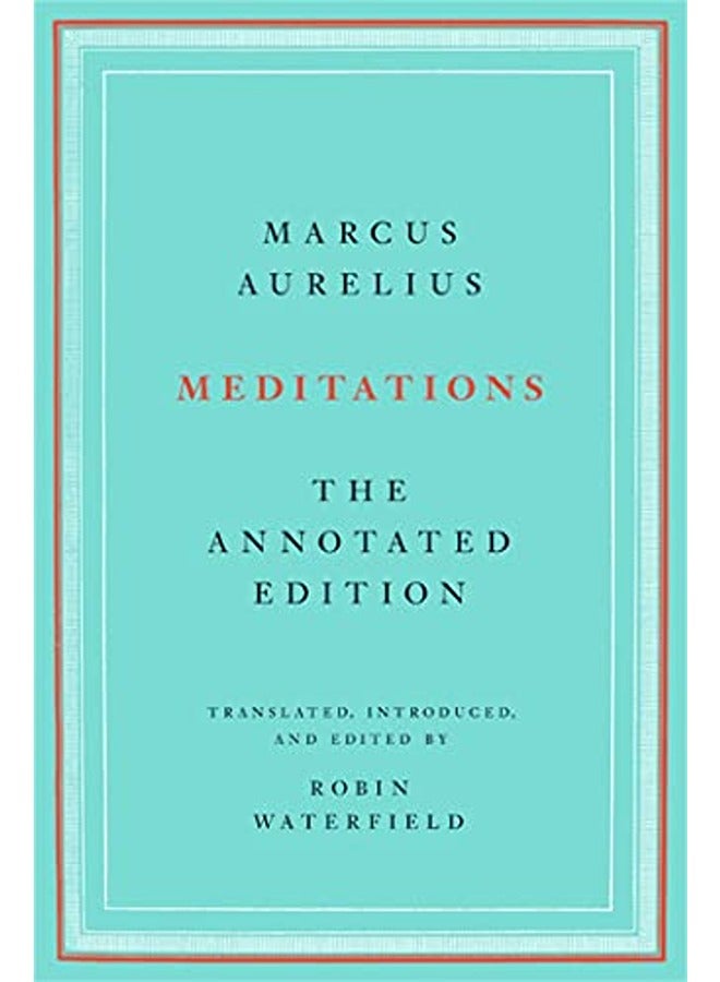 Meditations The Annotated Edition By Aurelius, Marcus - Waterfield, Robin Paperback