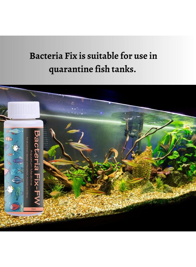 Aquarium/Fish Tank Bacteria Fix - Fw (120Ml) | Aquarium Fish Treatment For All Common Flower Horn, Arowana, And Discus | Suitable For Fresh Water - Image 3