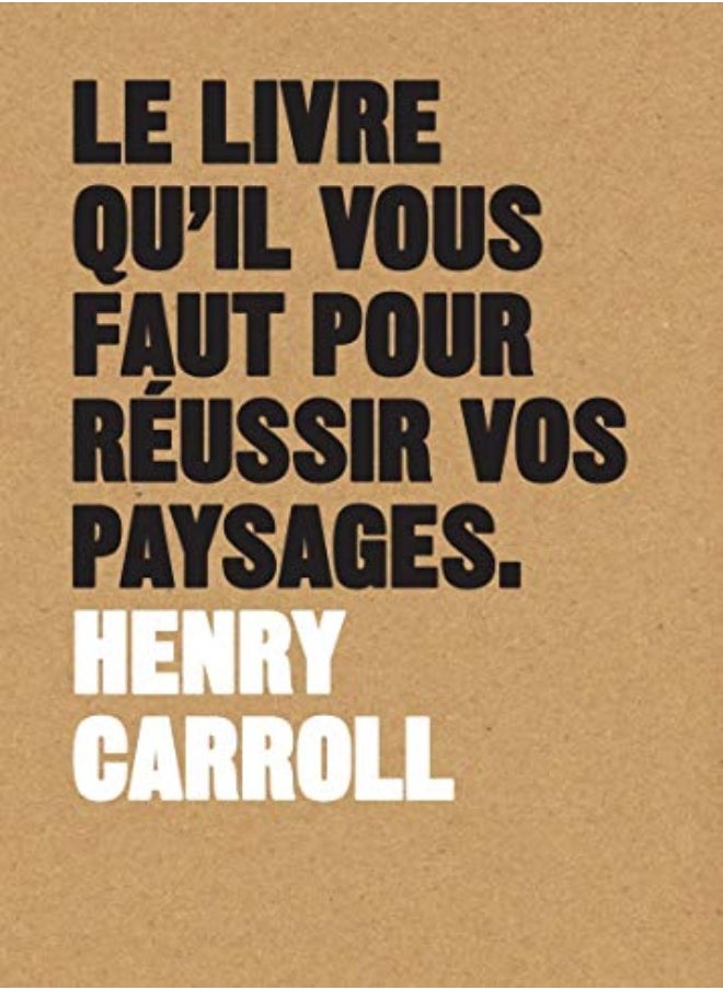 Le livre qu'il vous faut pour réussir vos paysages 