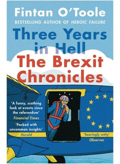 Three Years in Hell: The Brexit Chronicles 