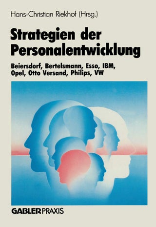 Strategien der Personalentwicklung: Beiersdorf, Bertelsmann, Esso, IBM, Opel, Otto Versand, Philips, VW - pzsku/ZC5AE96B70D0B9F19AEB8Z/45/1749041417/5f468aaf-ef40-4c82-b111-416770a37b4b