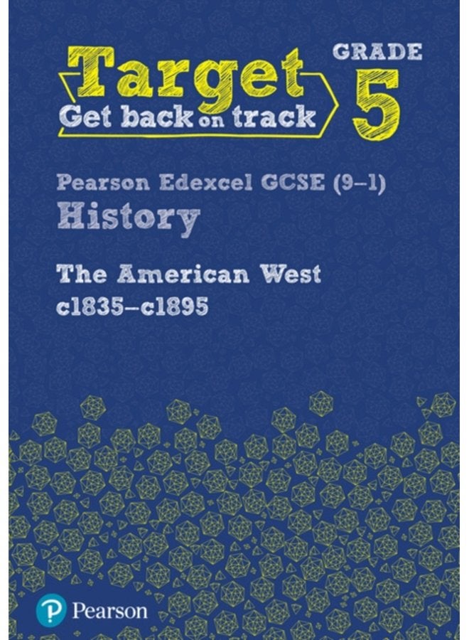 Target Grade 5 Edexcel GCSE 9 1 History The American West c1835 c1895 Intervention Workbook - Paperback