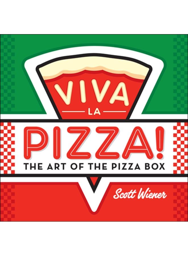 Viva La Pizza! The Art Of The Pizza Box 