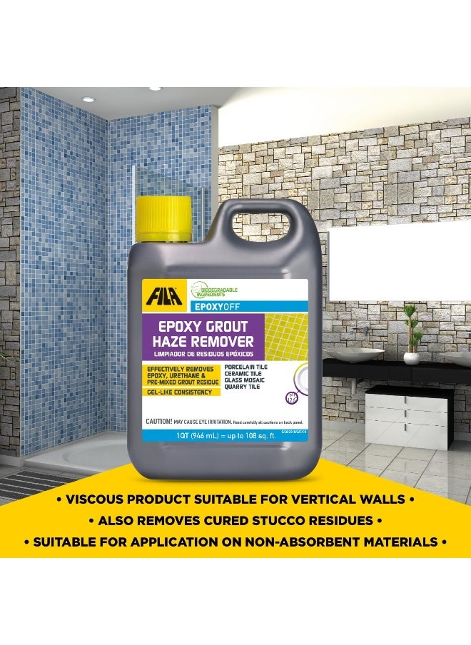 FILA EPOXYOFF, Epoxy Grout Haze Remover, Effectively Removes Epoxy Residue, The Product Can Be Applied on Vertical Surfaces, 1 QT