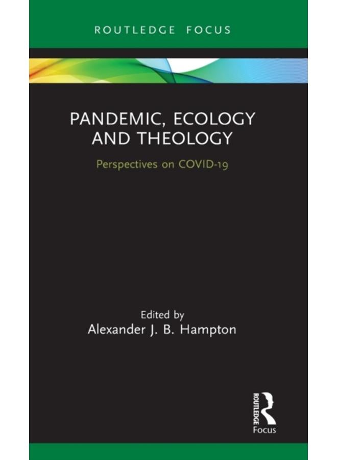 Pandemic, Ecology and Theology : Perspectives on COVID-19