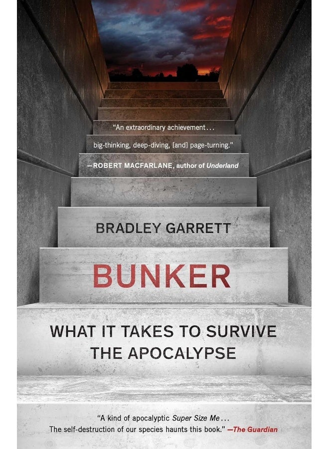 Scribner Book Company Bunker: What It Takes to Survive the Apocalypse 