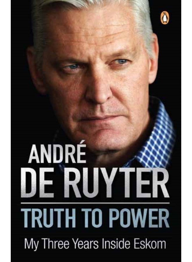 Truth to Power My Three Years Inside Eskom - Paperback