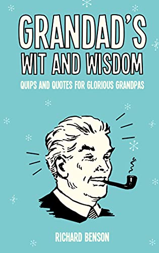 Grandads Wit And Wisdom