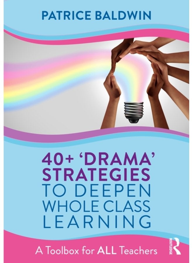40 استراتيجية درامية لتعميق تعلم الصف بأكمله - صندوق أدوات لجميع المعلمين - غلاف ورقي
