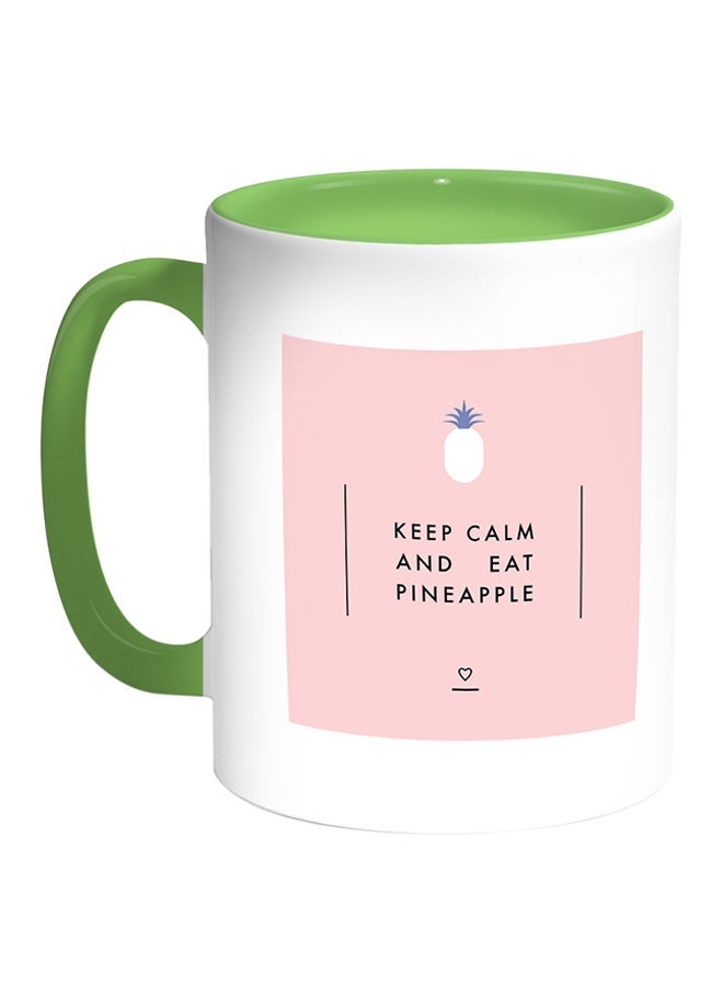 RYN Keep Calm And Eat Pineapple Printed Coffee Mug White/Green 11ounce