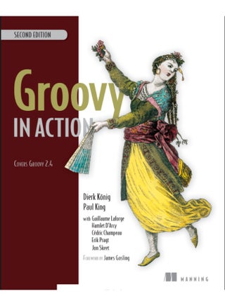 Groovy in Action, Second Edition | A Comprehensive Guide to the Groovy Programming Language - pzsku/ZC5E1B3A25A9627CA74F2Z/45/1760951462/a52af74e-30aa-4bd3-95ee-4531f7210ccf