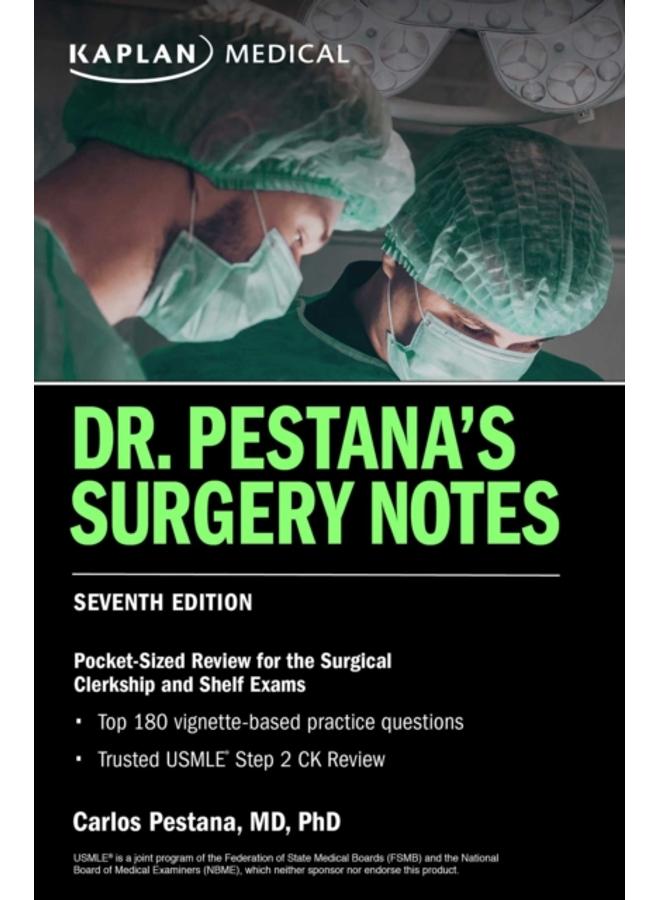 Dr. Pestana's Surgery Notes, Seventh Edition: Pocket-Sized Review for the Surgical Clerkship and Shelf Exams