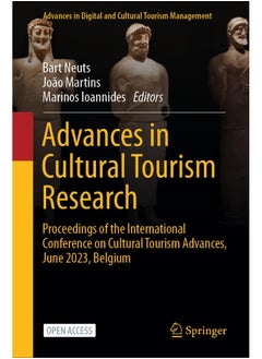 Advances in Cultural Tourism Research: Proceedings of the International Conference on Cultural Tourism Advances, June 2023, Belgium 