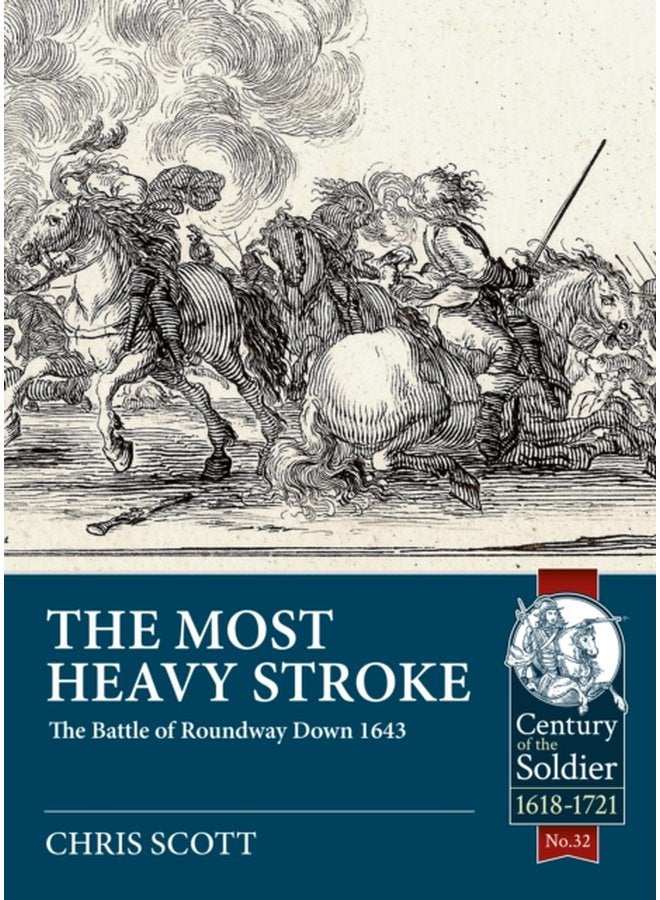 The Most Heavy Stroke The Battle of Roundway Down 1643 - Paperback