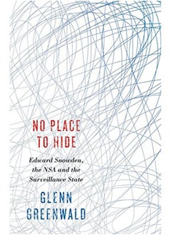 No Place to Hide: Edward Snowden, the NSA, and the U.S. Surveillance State