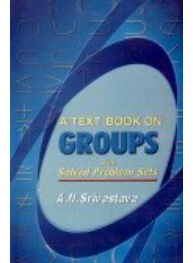 A Text Book on Groups with Solved Problem Sets   India