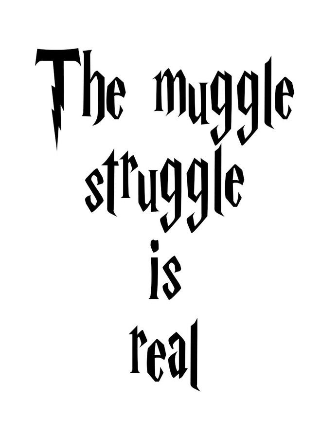 Decal Serpent Funny HP Parody The Muggle Struggle is Real Vinyl Sticker Car Decal (6" White) - Image 2