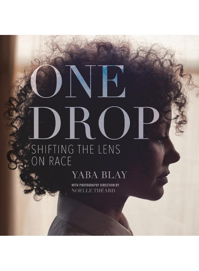 One Drop: Shifting the Lens on Race - Image 1