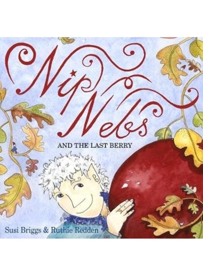 Nip Nebs and the Last Berry - Paperback