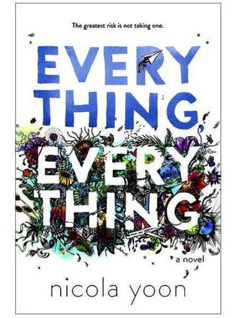 Every Thing Every Thing - By Nicola Yoon