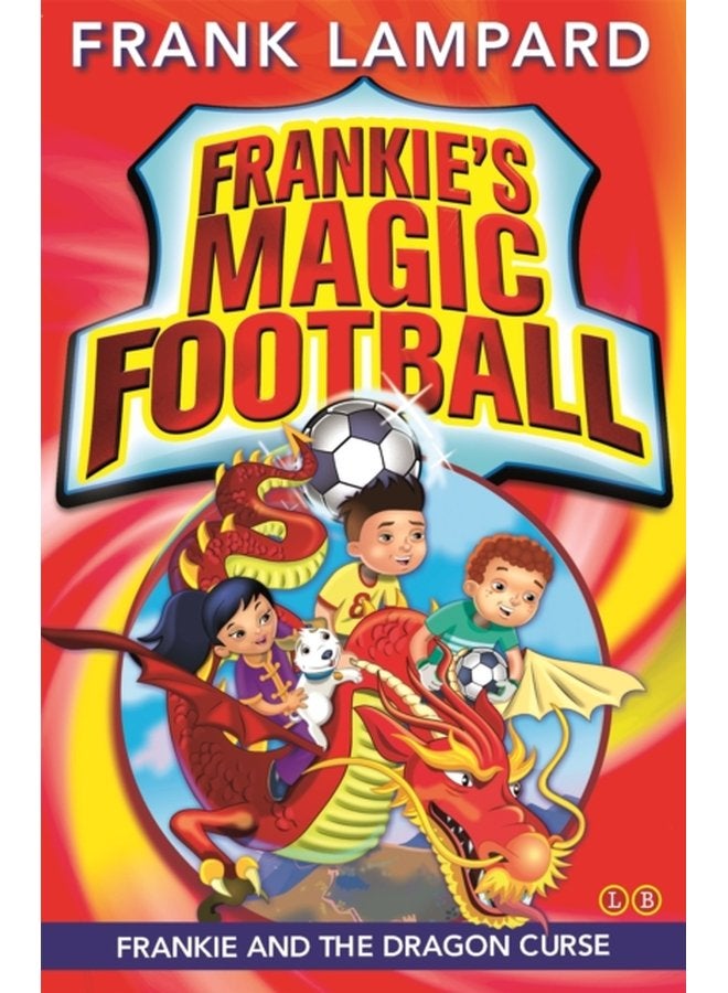 Frankie s Magic Football Frankie and the Dragon Curse Book 7 - Paperback