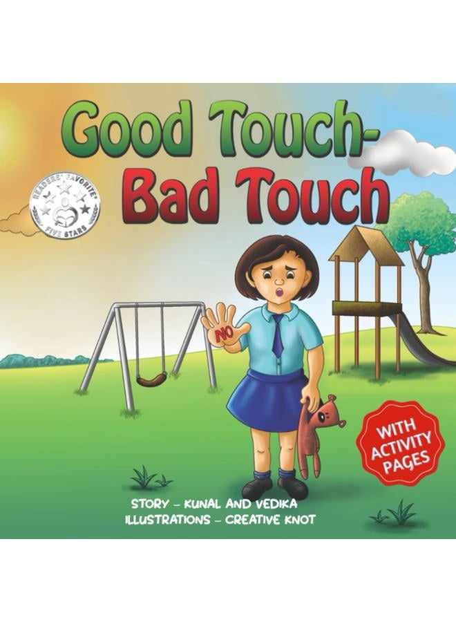 Good Touch - Bad Touch: A Children's Book Teaching Safe and Unsafe Touches