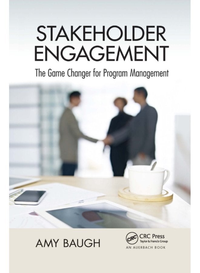 Stakeholder Engagement The Game Changer for Program Management - Paperback