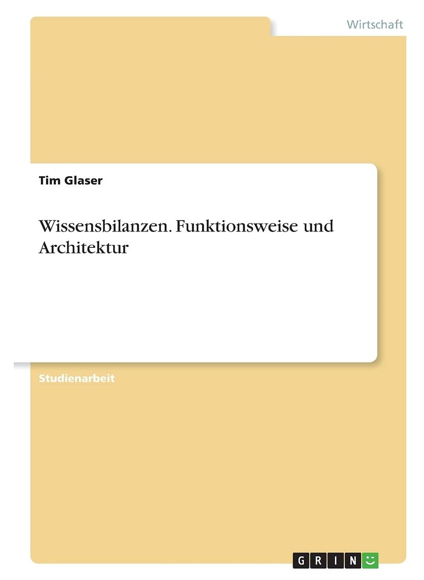 Wissensbilanzen. Funktionsweise und Architektur 